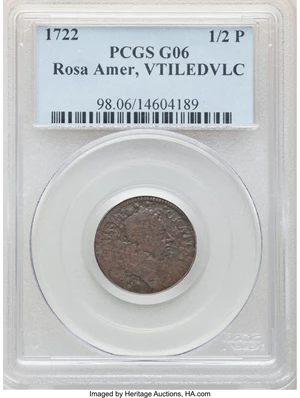 image for: 1722 Rosa Americana Halfpenny, VTILE DVLCI, Good 6 PCGS. M. 1.1-A.1, W-1214, R.6. PCGS Population: (1/4). NGC Census: (0/0)....