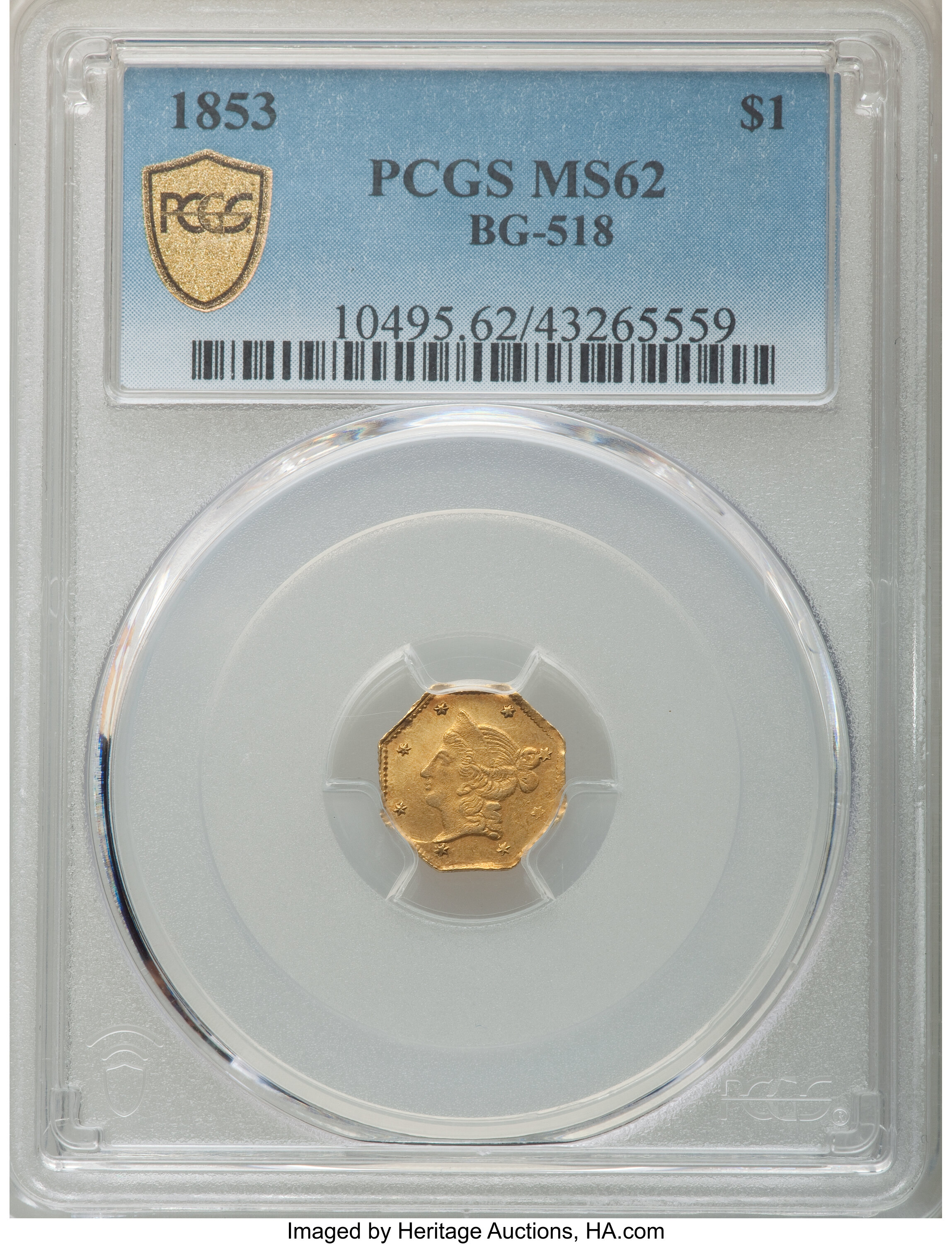 image for: 1853 $1 Liberty Octagonal 1 Dollar, BG-518, R.5, MS62 PCGS. PCGS Population: (12/7 and 0/0+). NGC Census: (3/1 and 0/0+). M...