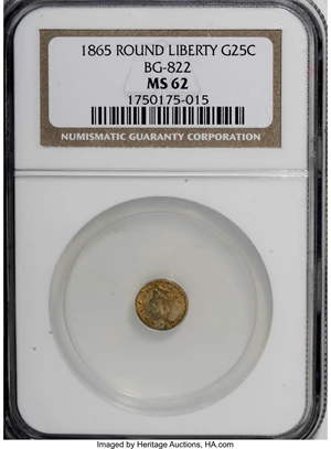 image for: 1865 25C Liberty Round 25 Cents, BG-822, R.4, MS62 NGC. NGC Census: (5/1). PCGS Population (17/18). (#10683)...