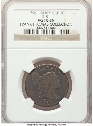 image for: 1796 1C Liberty Cap, S-81, B-2, R.3, VG10 NGC. Ex: Frank Thomas Collection. NGC Census: (2/11). PCGS Population: (1/6). CDN...