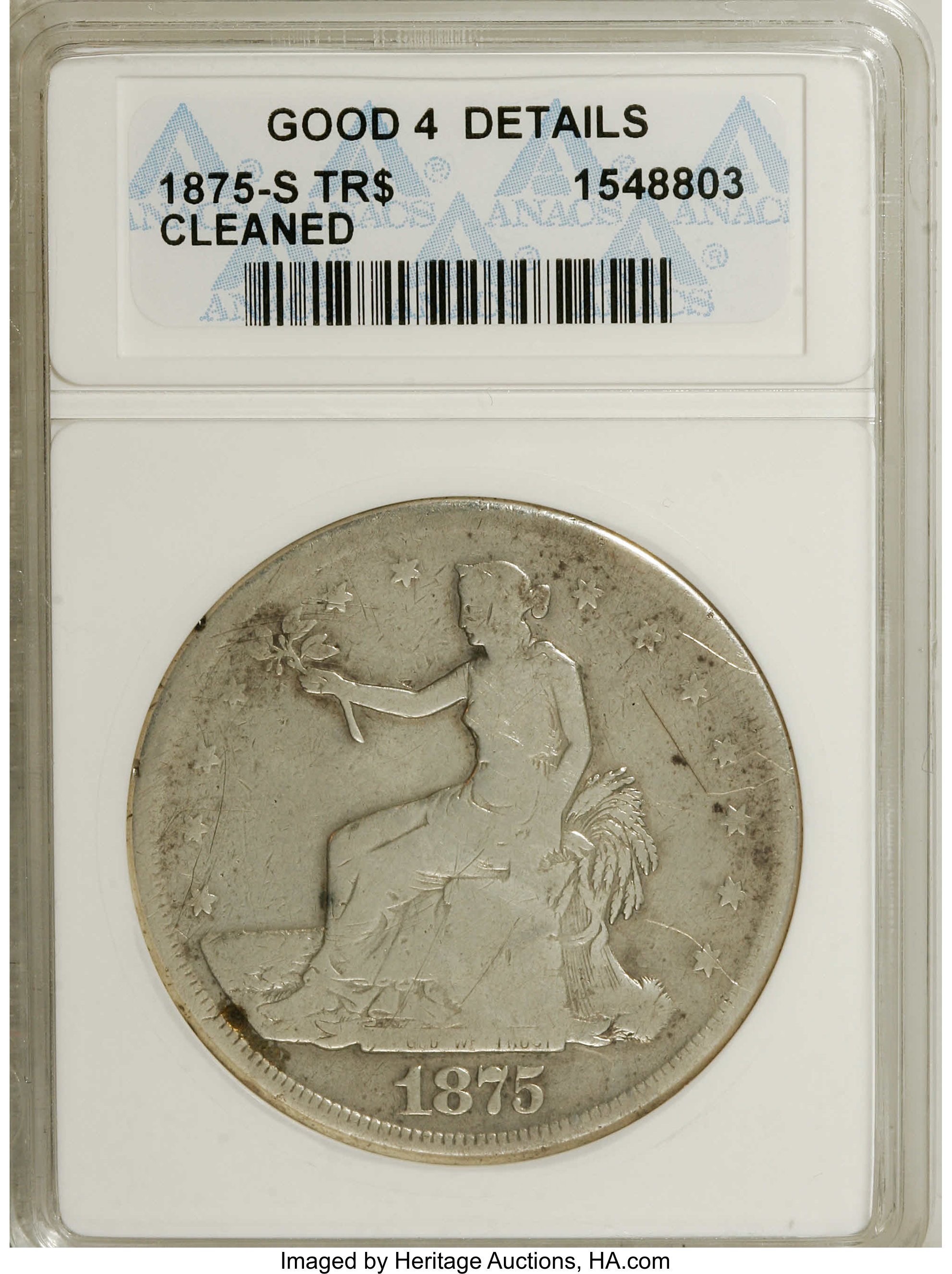 1875-S T$1 --Cleaned--ANACS. Good 4 Details. NGC Census: (0/677). PCGS Population (0/922). Mintage: 4,487,000. Numismedia Ws...