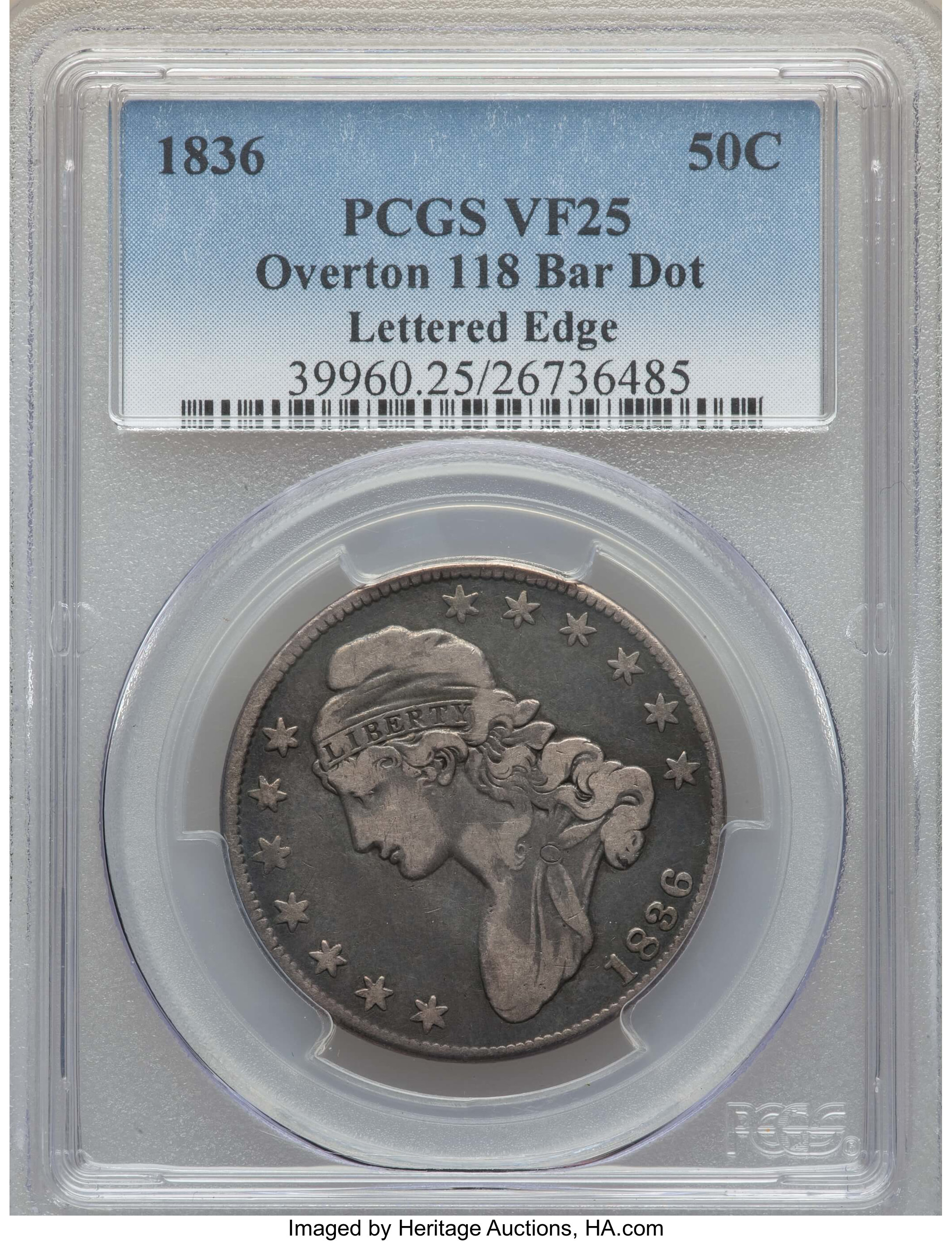 image for: 1836 50C Lettered Edge, Bar Dot, O-118, R.3, VF25 PCGS. PCGS Population: (2/9). NGC Census: (0/16).  Mintage 6,545,000....