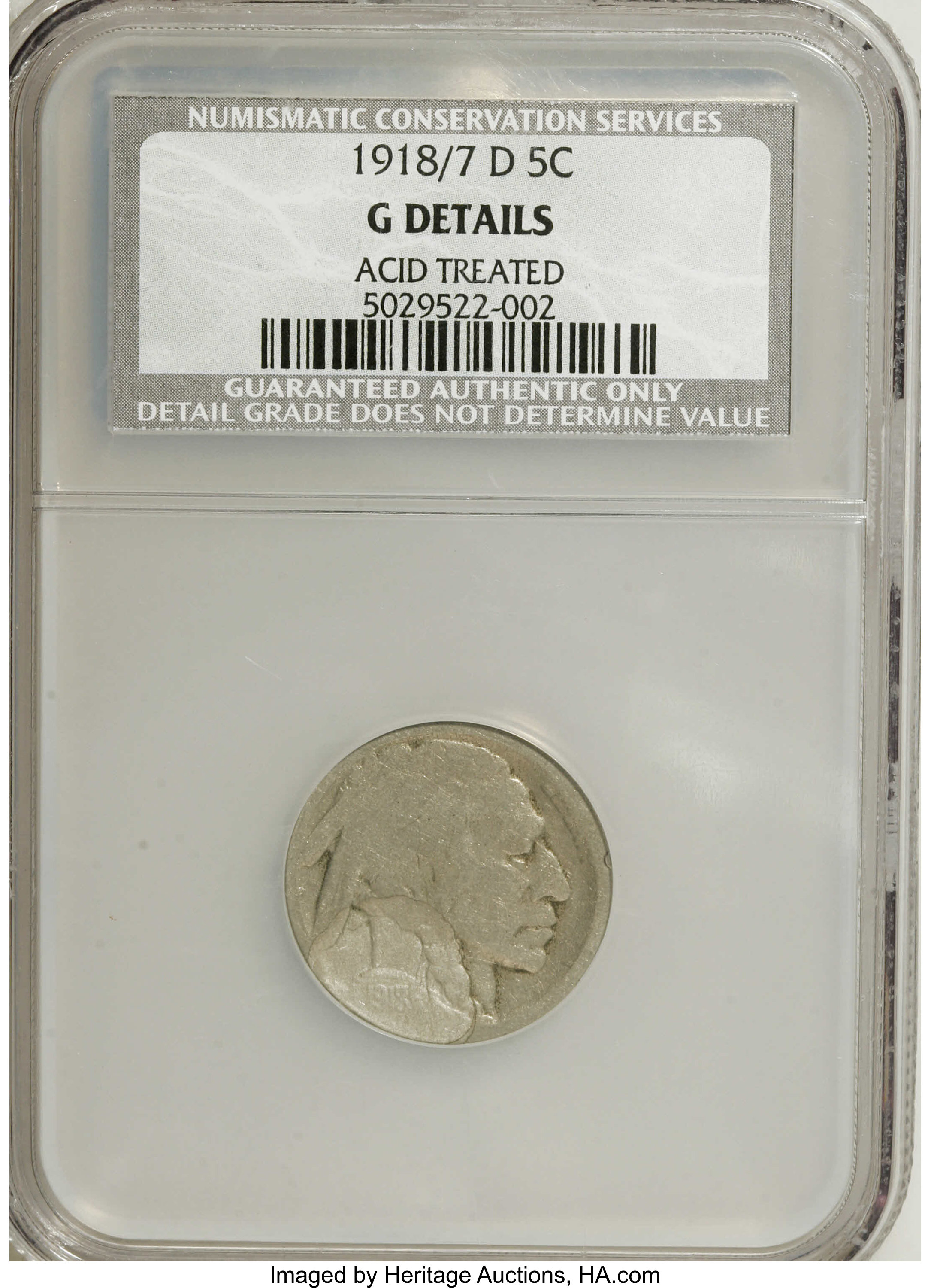 1918/7-D 5C --Acid Treated--NCS. Good Details. The area from the braid through the date to the rim has been acid-treated, an...
