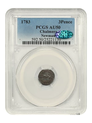 image for: 1783 Chalmers 3 Pence PCGS/CAC AU50 ex: Newman