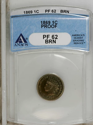image for: 1869 1C PR62 Brown ANACS. NGC Census: (0/19). PCGS Population (2/18). Mintage: 600. (#2294)...