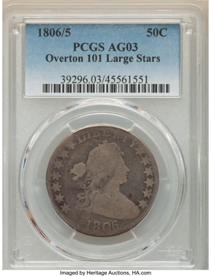 image for: 1806/5 50C Large Stars, O-101, T-6, R.3, AG3 PCGS. PCGS Population: (1/44). NGC Census: (0/28). CDN: $200 Whsle. Bid for NG...