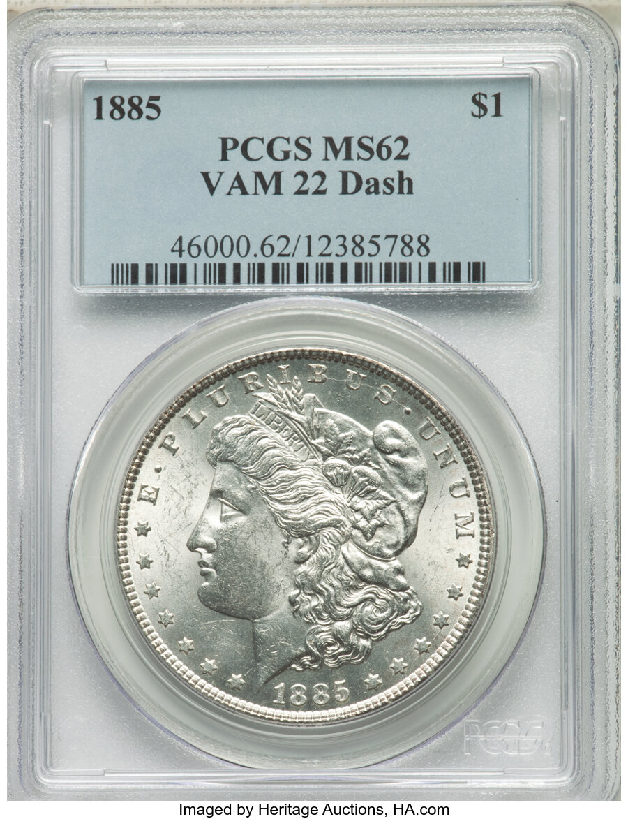 image for: 1885 $1 Dash, VAM-22, MS62 PCGS. PCGS Population: (41/46). NGC Census: (0/0). MS62. ...
