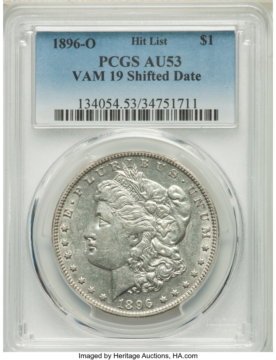 image for: 1896-O $1 Shifted Date, VAM-19, AU53 PCGS. Hit List Variety. PCGS Population: (7/23). NGC Census: (0/0). CDN: $250 Whsle. B...
