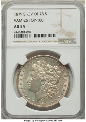 image for: 1879-S $1 Reverse of 1878, VAM-25, AU55 NGC. Top 100 Variety. NGC Census: (0/0). PCGS Population: (15/21). AU55. ...