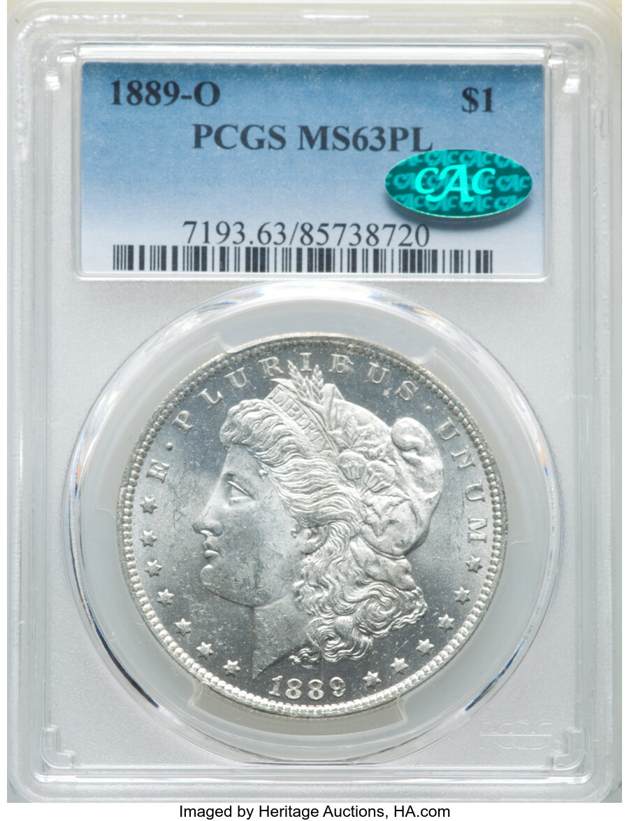 1889-O $1 MS63 Prooflike PCGS. CAC. PCGS Population: (41/36). NGC Census: (21/28). CDN: $900 Whsle. Bid for NGC/PCGS MS63. ...