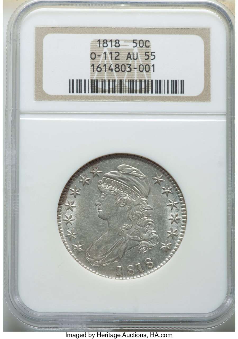 1818 50C O-112, R.2, AU55 NGC. NGC Census: (7/6). PCGS Population: (4/3). CDN: $1,050 Whsle. Bid for NGC/PCGS AU55. Mintage...