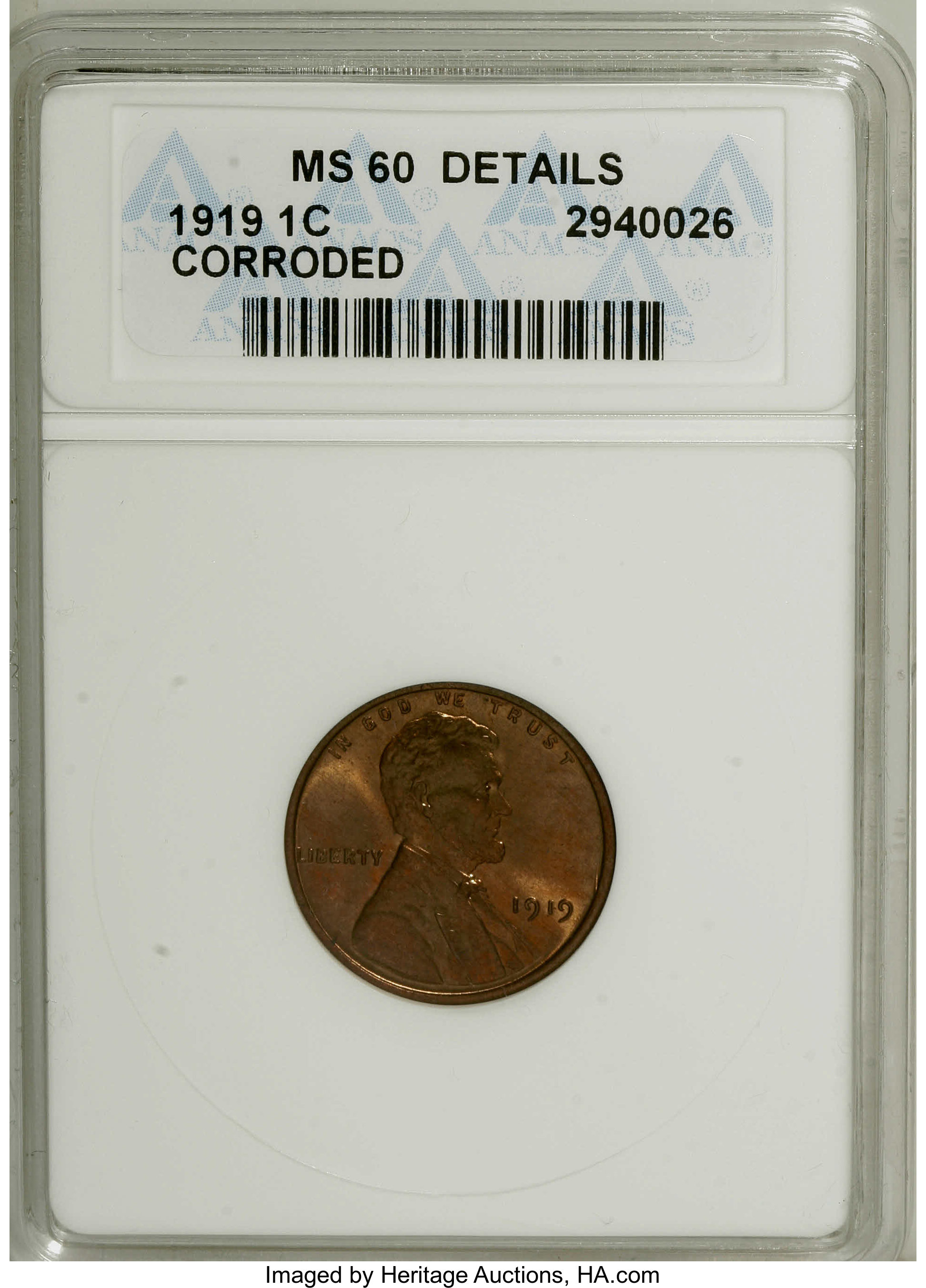 1919 1C Brown--Corroded--ANACS. MS60 Details. NGC Census: (0/36). PCGS Population (1/25). Mintage: 392,020,992. Numismedia ...
