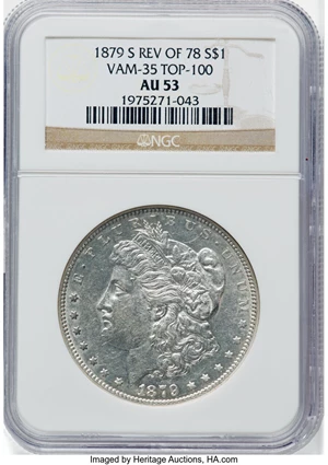 image for: 1879-S $1 Reverse of 1878, VAM-35, AU53 NGC. A Top 100 Variety. NGC Census: (0/0). PCGS Population: (5/34). CDN: $269.50.Wh...