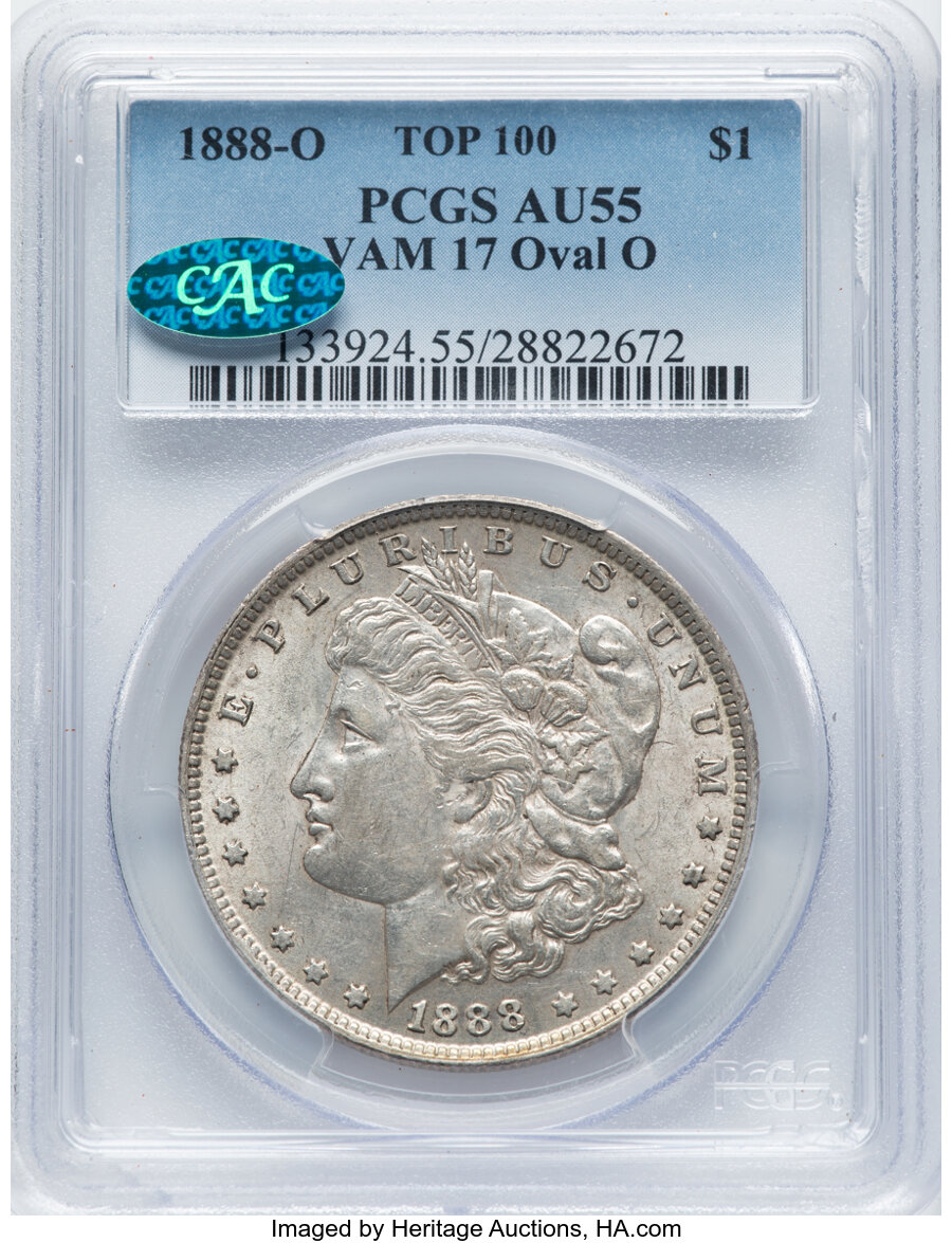 1888-O $1 Oval O, VAM-17, Top 100, AU55 PCGS. CAC. PCGS Population: (28/25). NGC Census: (0/0). CDN: $100 Whsle. Bid for NG...