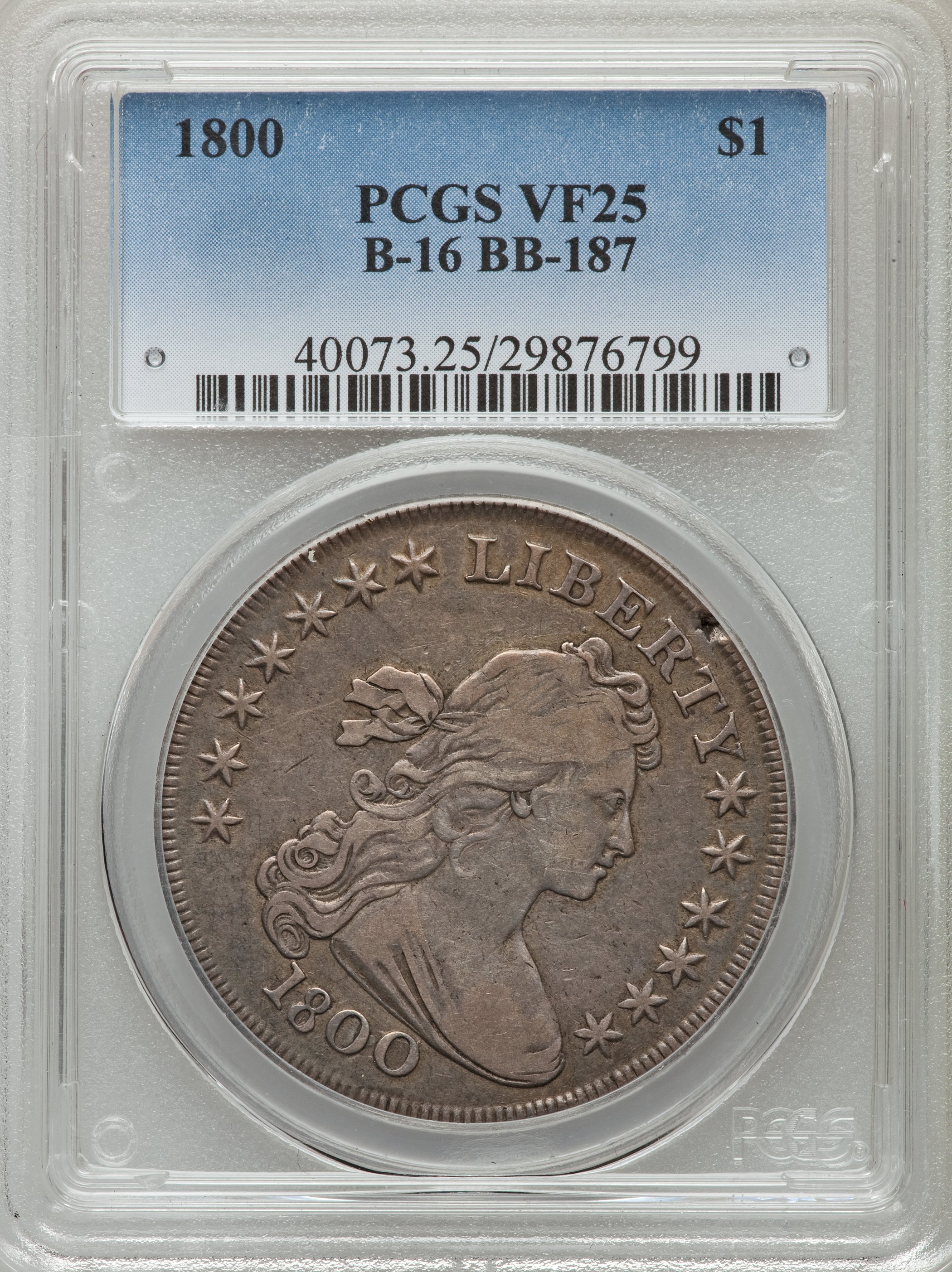 1800 $1 B-16, BB-187, R.2, VF25 PCGS. PCGS Population (2/7). NGC Census: (0/20). ...