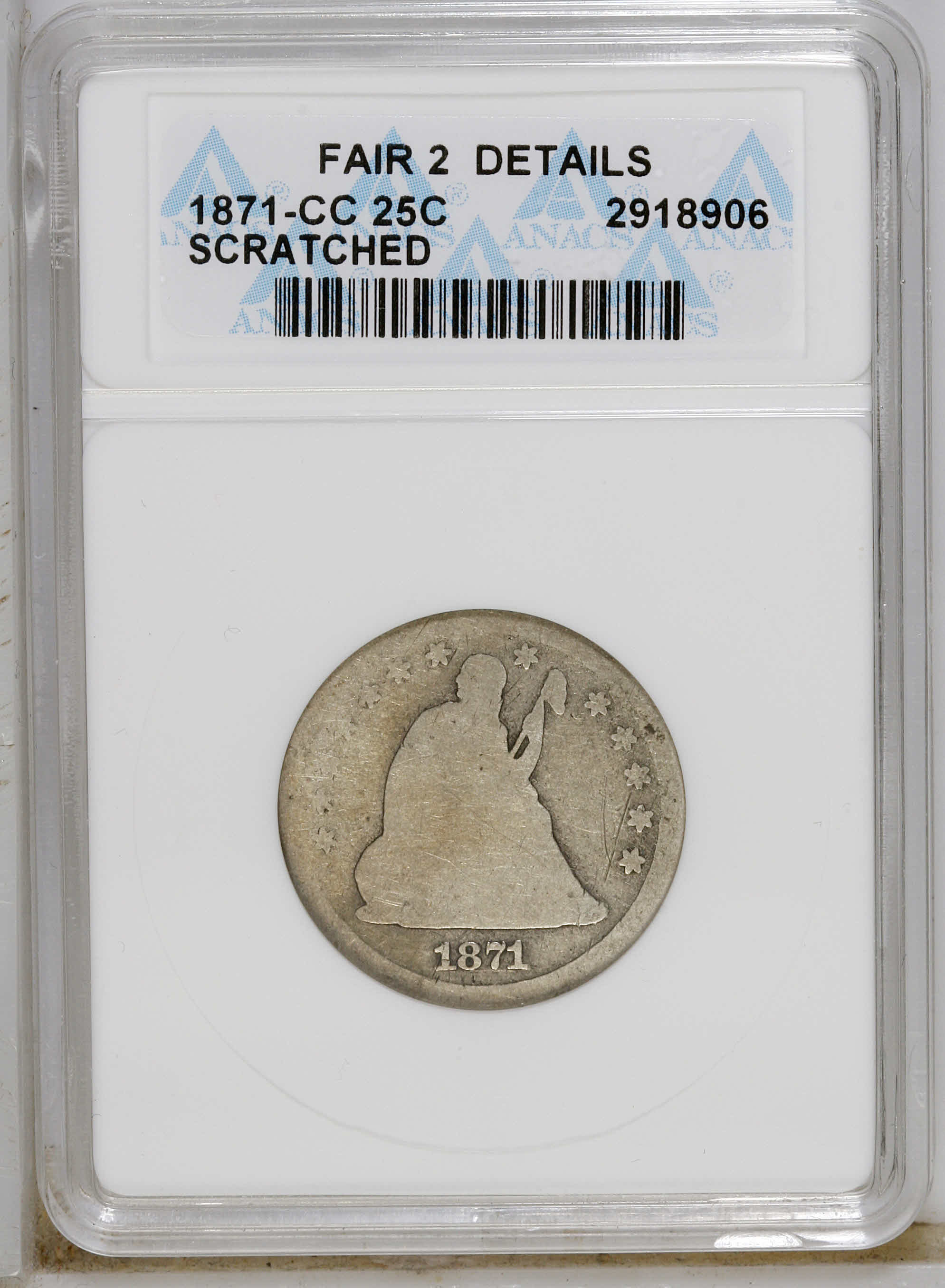 1871-CC 25C --Scratched--ANACS. Fair 2 Details. The left C in the mintmark is weak, but apparent beneath the arrow feather. ...