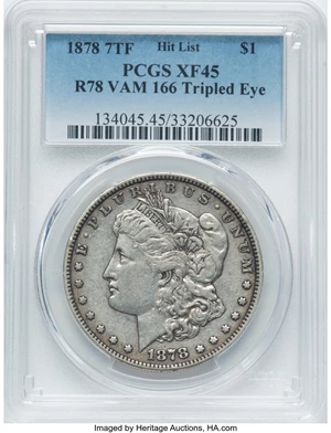 image for: 1878 7TF $1 Reverse of 1878, Tripled Eye, VAM-166, XF45 PCGS. A Hit List Variety. PCGS Population: (11/13). NGC Census: (0/0...
