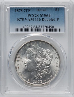 image for: 1878 7TF $1 Reverse of 1878, Doubled P, VAM-116, MS64 PCGS. A Hit List Variety. PCGS Population: (5/0). NGC Census: (0/0). ...