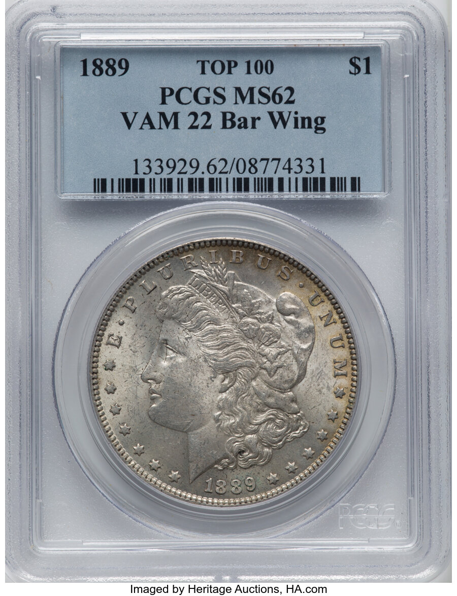 1889 $1 Bar Wing, VAM-22, Top 100, MS62 PCGS. PCGS Population: (34/73). NGC Census: (34/36). CDN: $85 Whsle. Bid for NGC/PC...