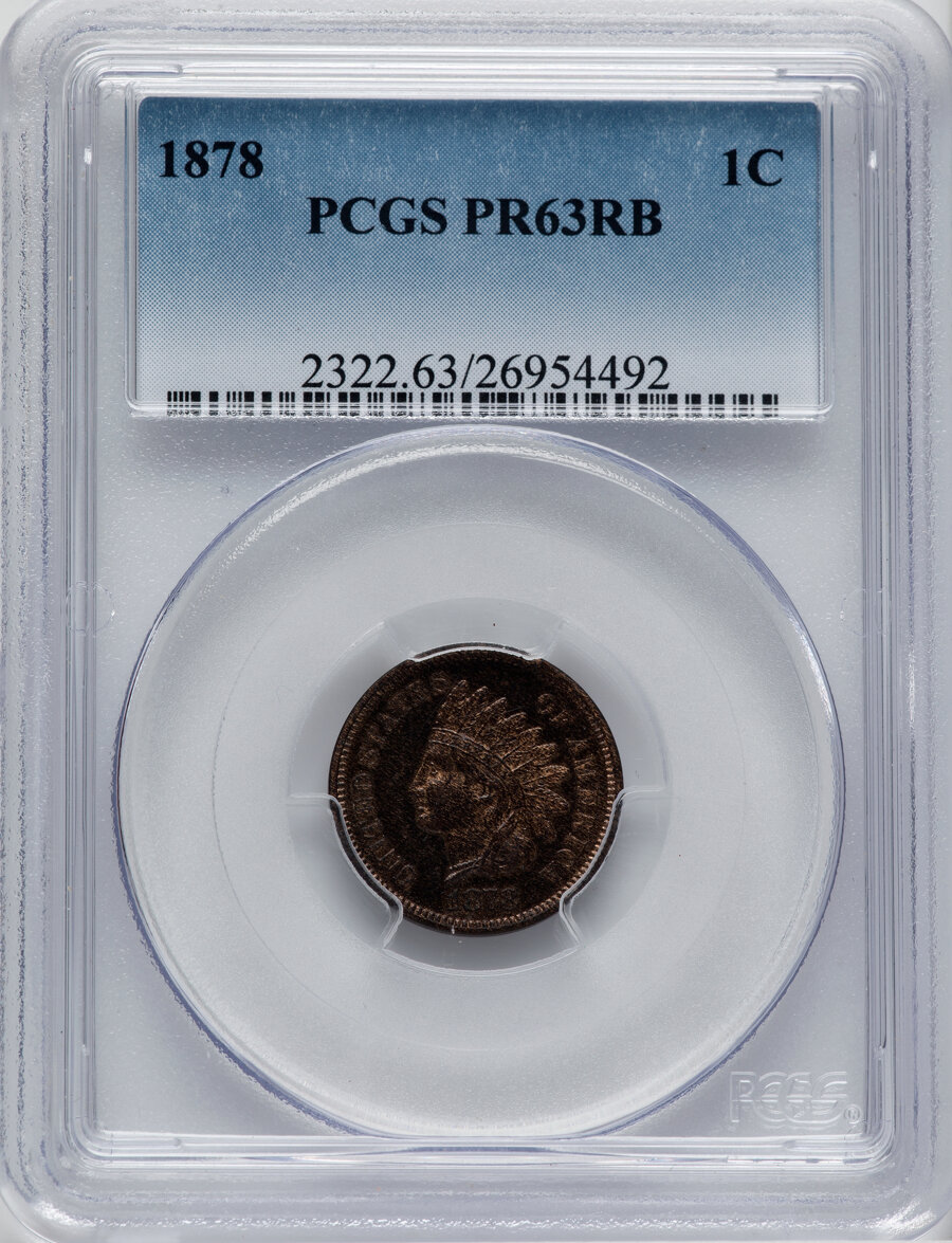 1878 1C PR63 Red and Brown PCGS. PCGS Population: (86/312). NGC Census: (33/173). CDN: $260 Whsle. Bid for NGC/PCGS PR63. M...