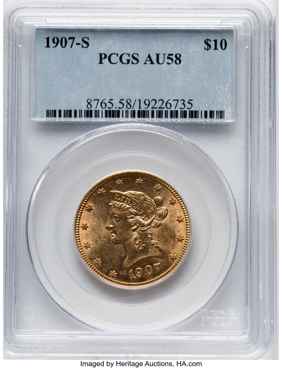 1907-S $10 AU58 PCGS. PCGS Population: (64/176). NGC Census: (106/201). CDN: $1,057 Whsle. Bid for NGC/PCGS AU58. Mintage 2...