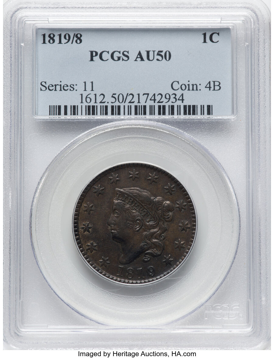 1819/8 1C Large Date AU50 PCGS. PCGS Population: (7/79). NGC Census: (3/45). CDN: $500 Whsle. Bid for NGC/PCGS AU50. Mintag...