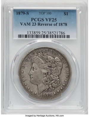 image for: 1879-S $1 Reverse of 1878, VAM-23, Top 100, VF25 PCGS. PCGS Population: (4/36). NGC Census: (0/0). CDN: $141 Whsle. Bid for...