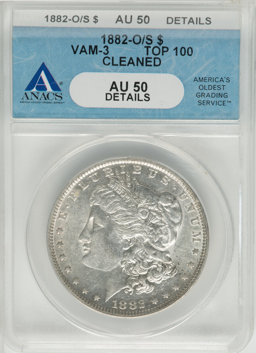 1882-O/S $1 Flush, VAM-3, Top 100, -- Cleaned -- ANACS. AU50 Details....