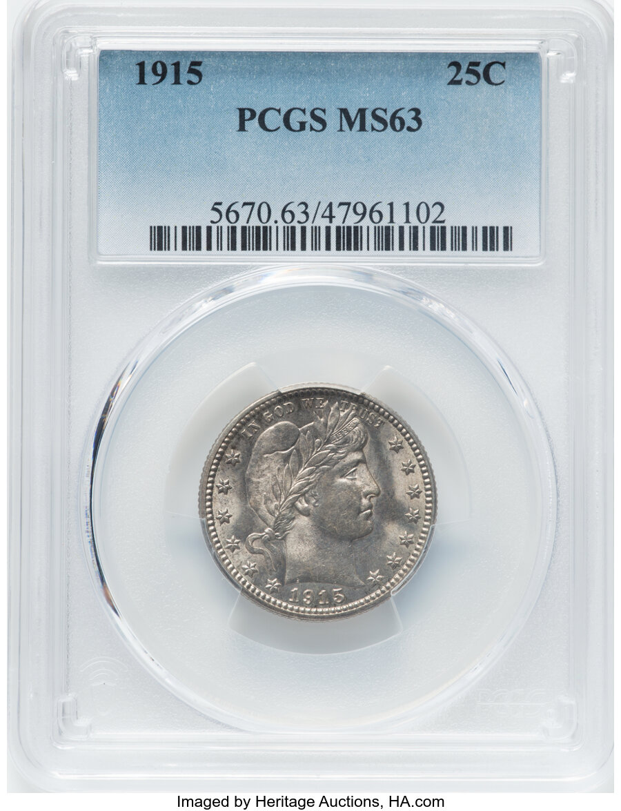 1915 25C MS63 PCGS. PCGS Population: (151/332). NGC Census: (98/190). CDN: $265 Whsle. Bid for NGC/PCGS MS63. Mintage 3,480...