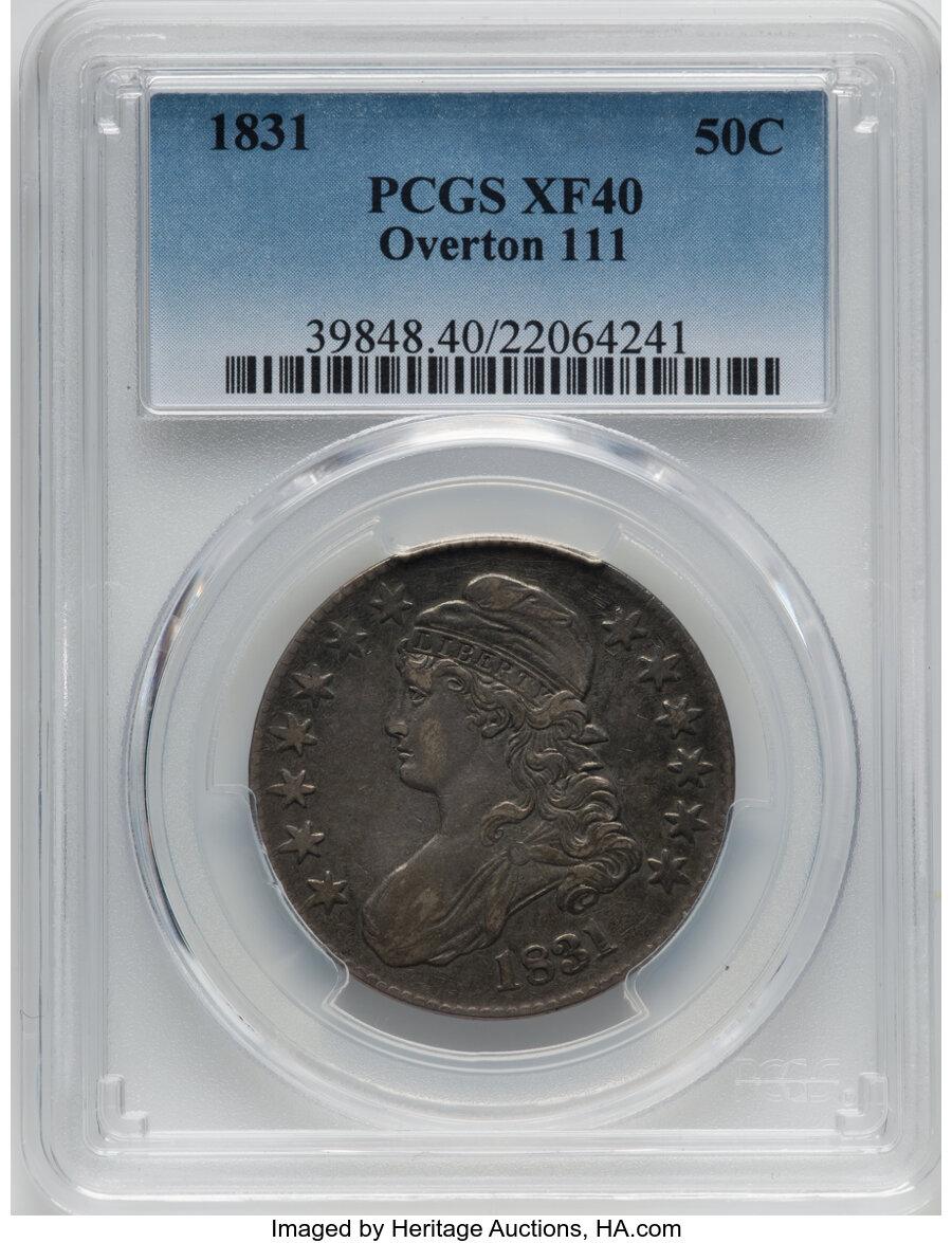 1831 50C O-111, R.1, XF40 PCGS. PCGS Population: (6/23). NGC Census: (3/30). CDN: $150 Whsle. Bid for NGC/PCGS XF40. ...