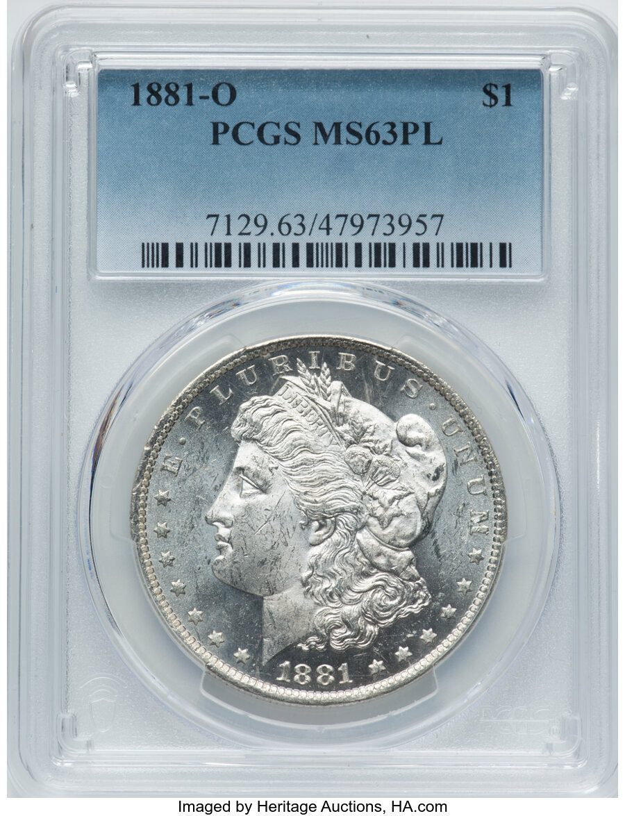 1881-O $1 MS63 Prooflike PCGS. PCGS Population: (281/121). NGC Census: (219/116). CDN: $200 Whsle. Bid for NGC/PCGS MS63. ...