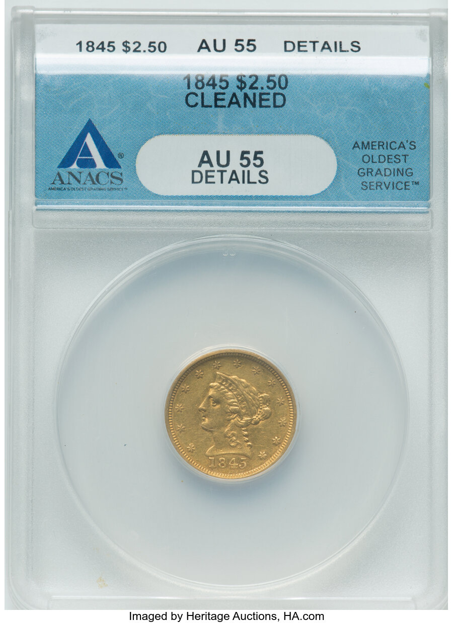 1845 $2 1/2 -- Cleaned -- ANACS Details. AU55 Details. Mintage 91,051. ...