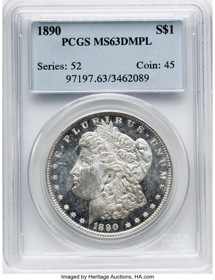 1890 $1 MS63 Deep Mirror Prooflike PCGS. PCGS Population: (90/111). NGC Census: (76/35). CDN: $525 Whsle. Bid for NGC/PCGS ...