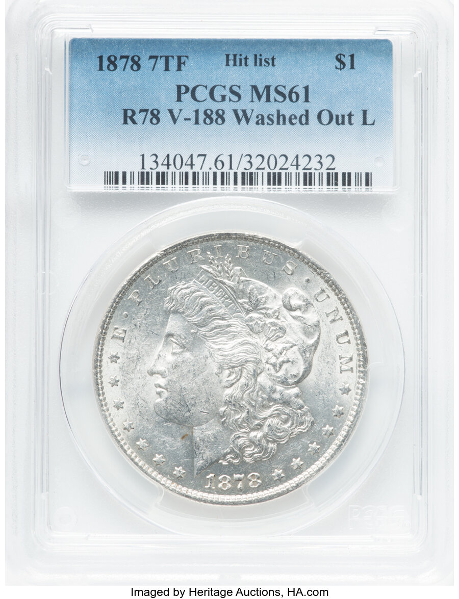 1878 $1 Seven Tailfeathers, Reverse of 1878, Washed Out L, VAM-188, MS61 PCGS. A Hit List 40 Variety. PCGS Population: (2/5...