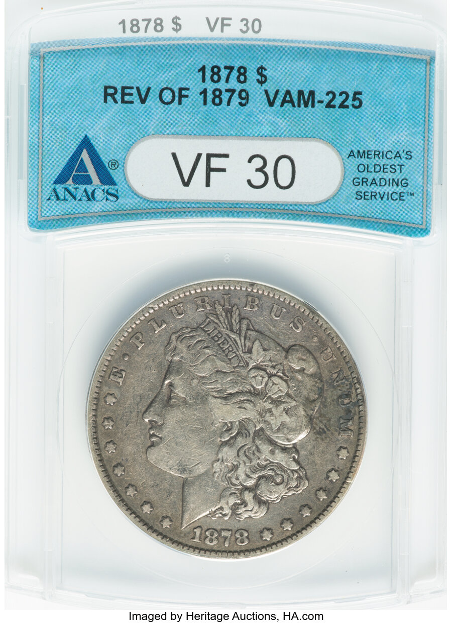 1878 7TF $1 Reverse of 1879 VAM-225 VF30 ANACS. Mintage 4,300,000....