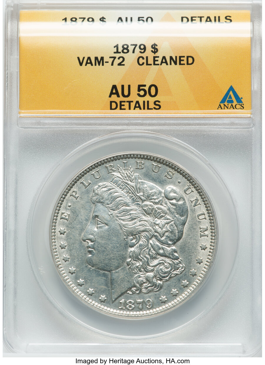 1879 $1 VAM-72 -- Cleaned -- ANACS Details. AU50. Mintage 14,807,100....