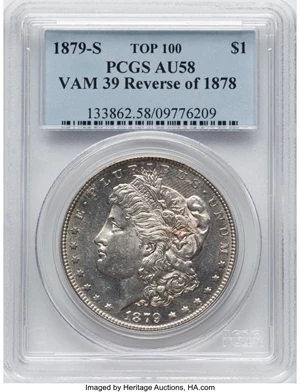 image for: 1879-S $1 Reverse of 1878, VAM-39, AU58 PCGS. A Top 100 Variety. PCGS Population: (15/52). NGC Census: (21/64). CDN: $363 W...
