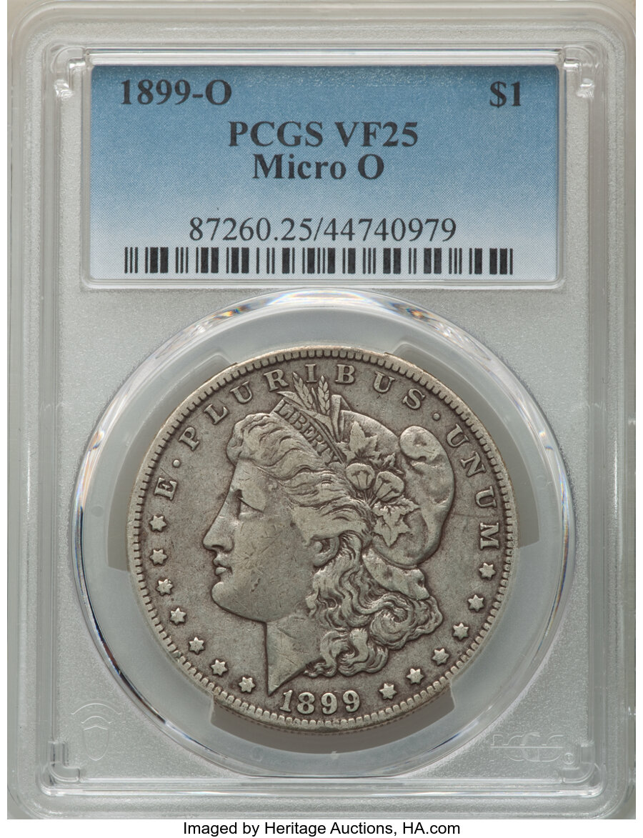 1899-O $1 Micro O VF25 PCGS. PCGS Population: (21/412). NGC Census: (0/0). CDN: $55 Whsle. Bid for NGC/PCGS VF25. ...