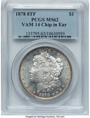 image for: 1878 8TF $1 Chip in Ear, VAM-14, MS62 PCGS. PCGS Population: (16/25). NGC Census: (6/4). CDN: $310 Whsle. Bid for NGC/PCGS ...