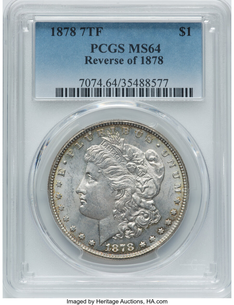 1878 7TF $1 Reverse of 1878, VAM-110, MS64 PCGS. PCGS Population: (3697/800). NGC Census: (3972/541). CDN: $305 Whsle. Bid ...