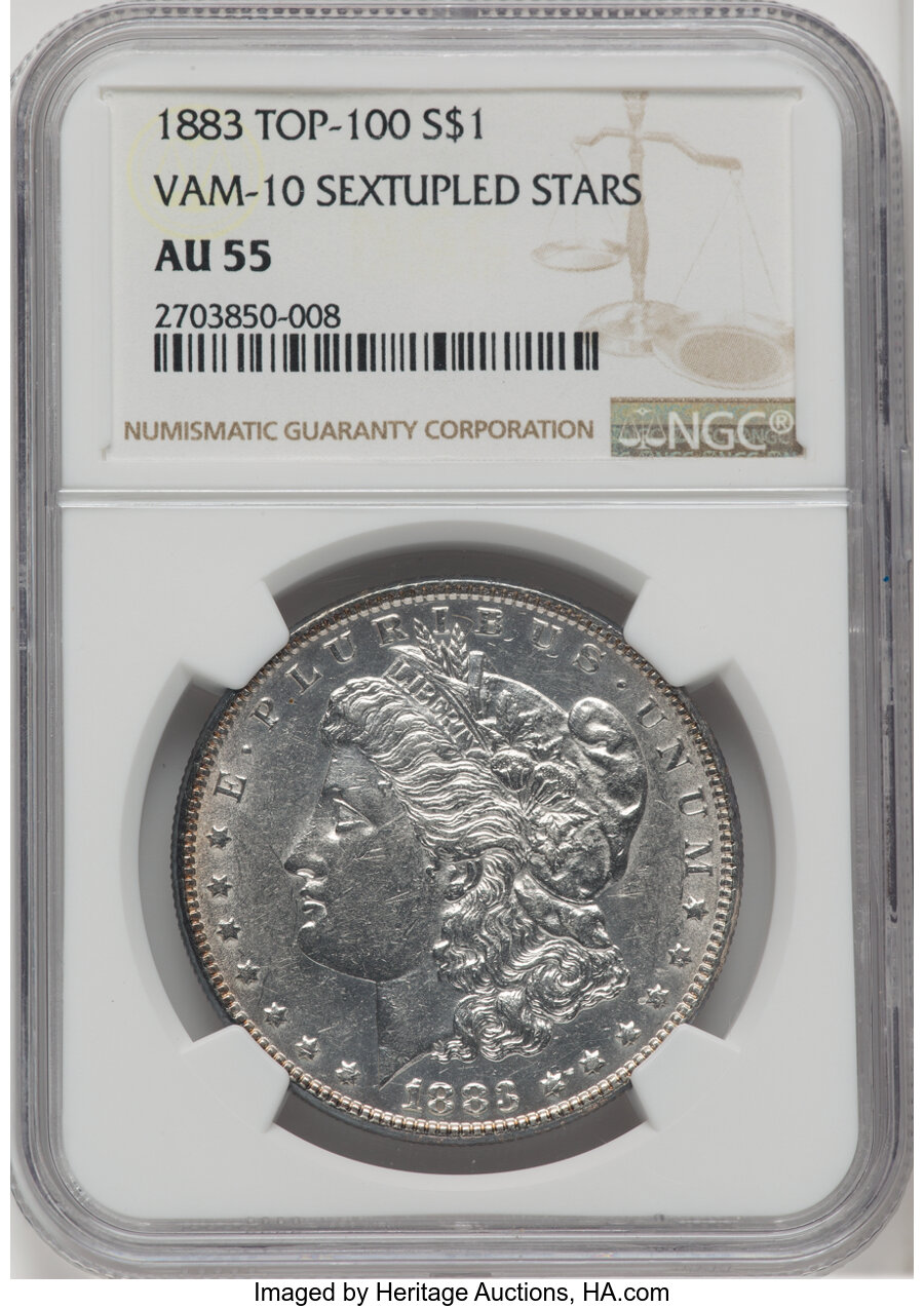 1883 $1 Sextupled Stars, VAM-10, Top 100, AU55 NGC. NGC Census: (5/16). PCGS Population: (10/60). CDN: $260 Whsle. Bid for ...
