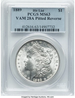 image for: 1889 $1 Pitted Reverse, VAM-28A, MS63 PCGS. A Hit List 40 Variety. PCGS Population: (13/5). NGC Census: (0/0). MS63....