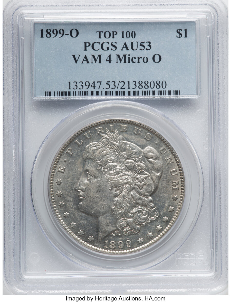 1899-O $1 Micro O, VAM-4, AU53 PCGS. A Top 100 Variety. PCGS Population: (14/37). NGC Census: (7/23). CDN: $180 Whsle. Bid ...