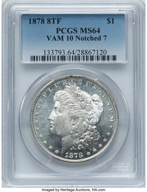 image for: 1878 8TF $1 Notched 7, VAM-10, MS64 PCGS. PCGS Population: (10/0). NGC Census: (2/1). CDN: $675 Whsle. Bid for NGC/PCGS MS6...