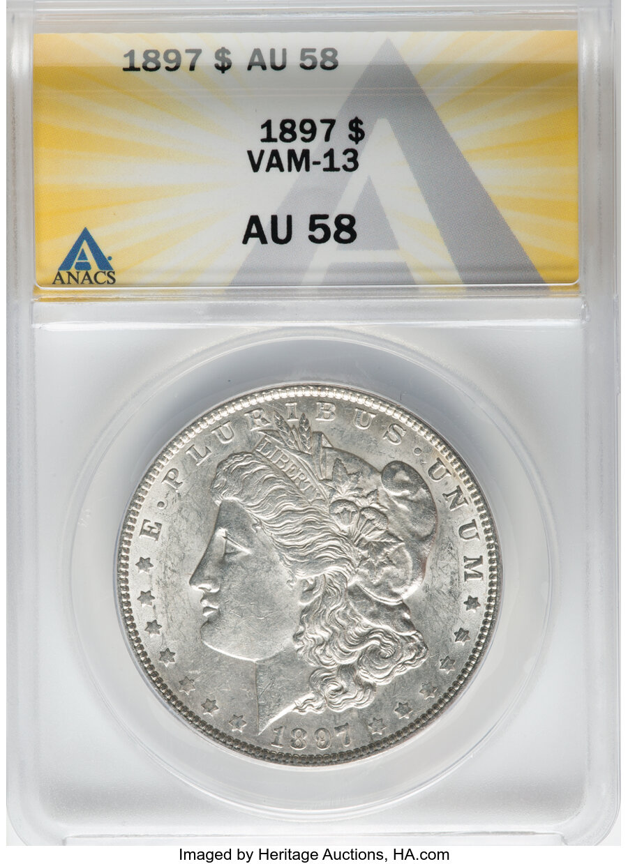 1897 $1 VAM-13 AU58 ANACS. Mintage 2,822,731....