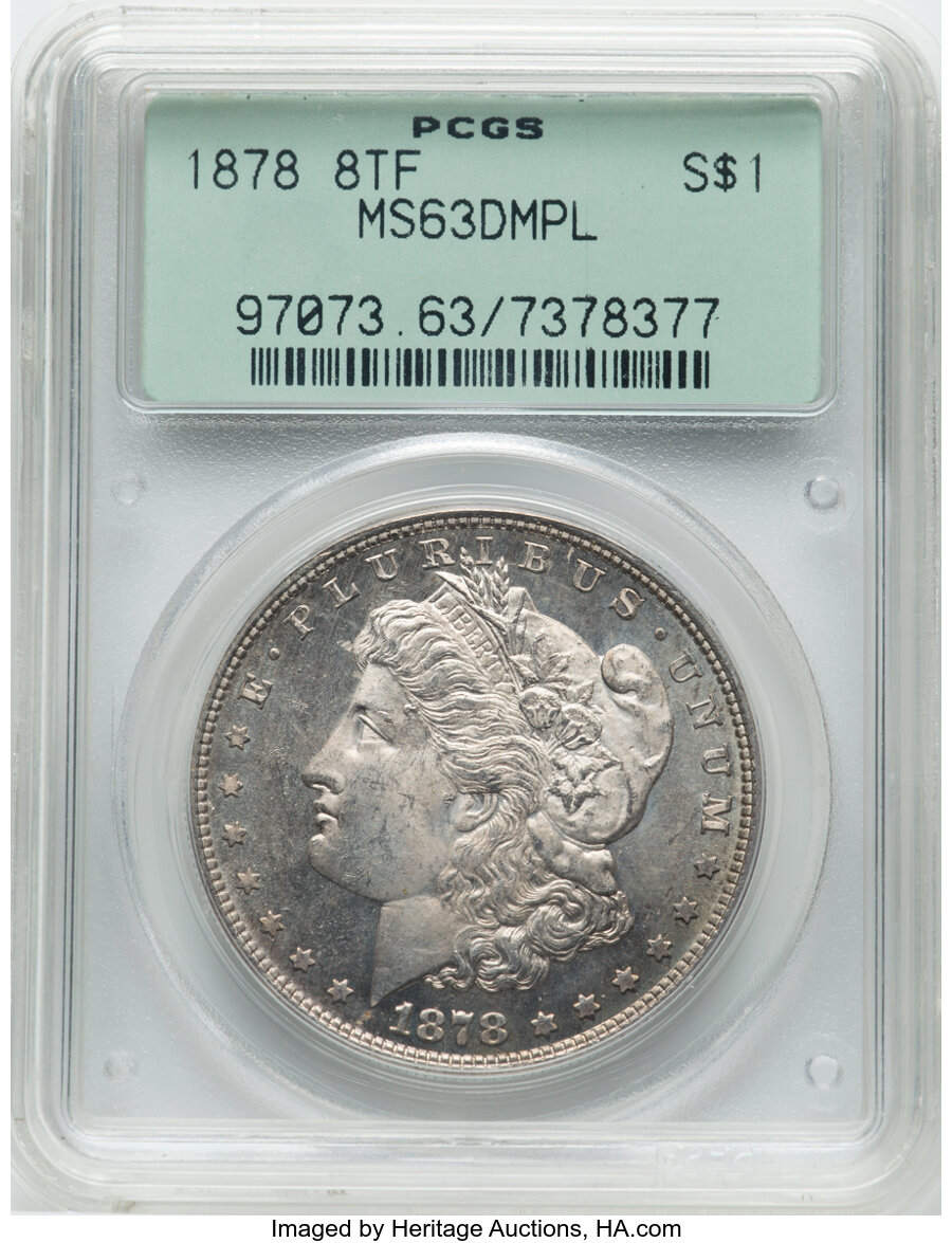 1878 8TF $1 MS63 Deep Mirror Prooflike PCGS. PCGS Population: (60/44). NGC Census: (10/1). CDN: $1,680 Whsle. Bid for NGC/P...