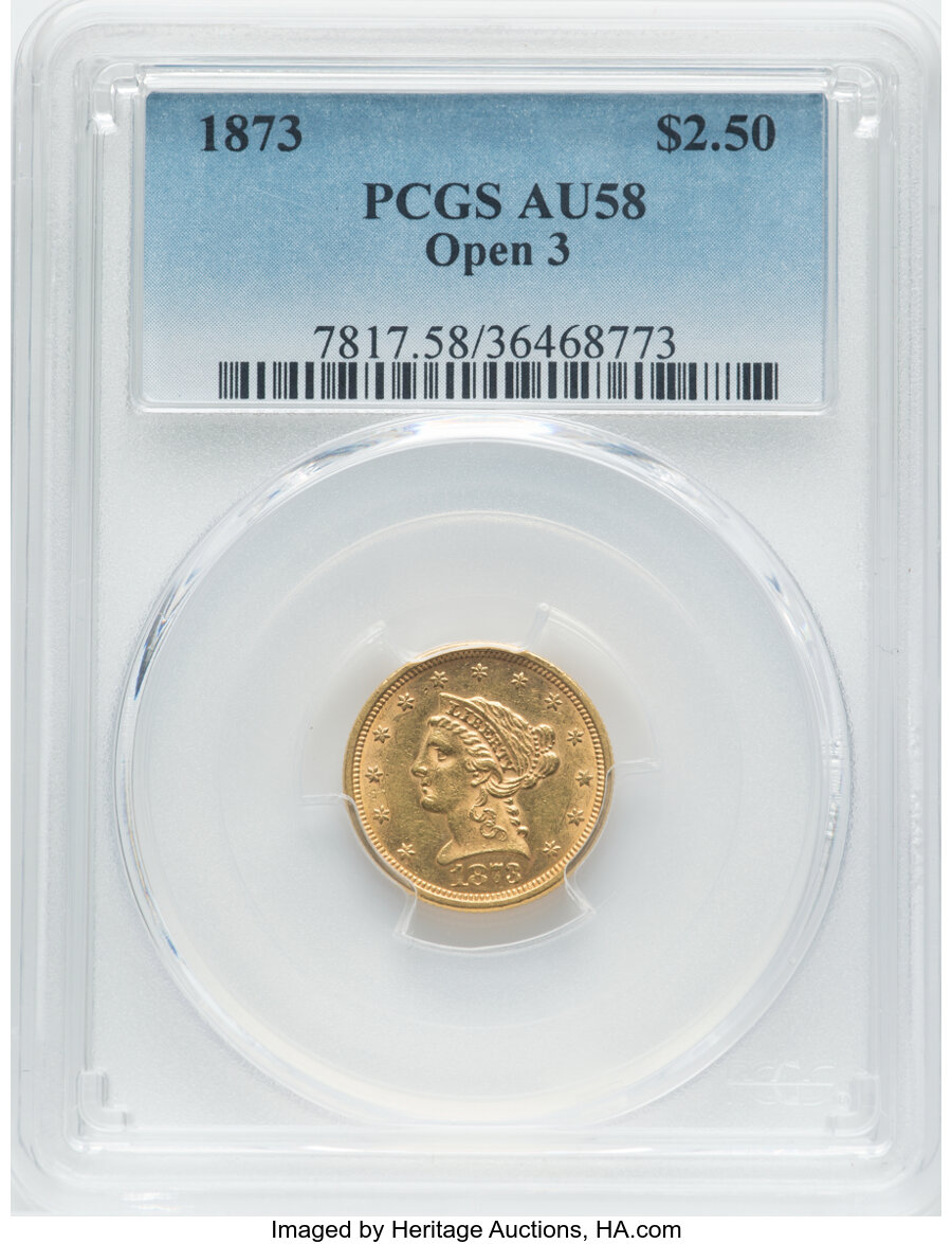 1873 $2 1/2 Open 3 AU58 PCGS. PCGS Population: (102/459). NGC Census: (163/598). CDN: $436 Whsle. Bid for NGC/PCGS AU58. Mi...