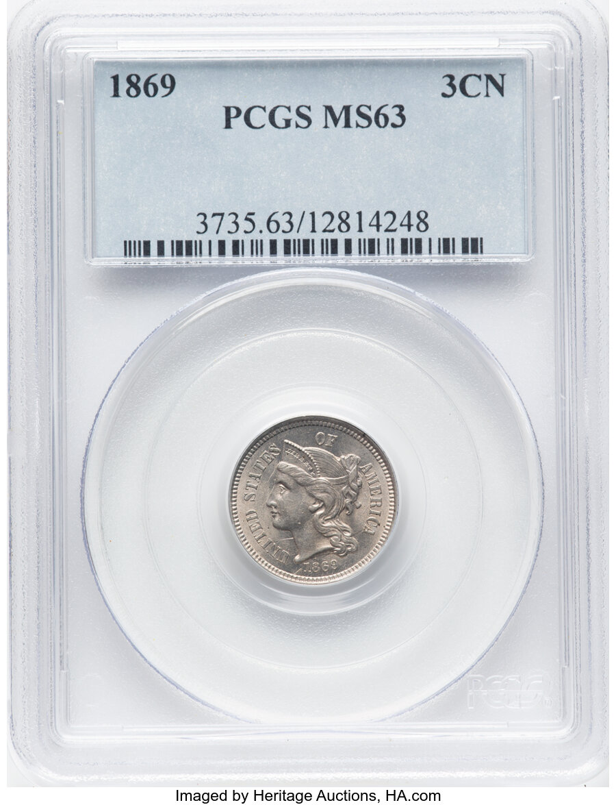 1869 3CN MS63 PCGS. PCGS Population: (102/227). NGC Census: (79/213). CDN: $180 Whsle. Bid for NGC/PCGS MS63. Mintage 1,604...
