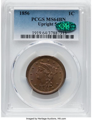 image for: 1856 1C Upright 5, N-10, R.1, MS64 Brown PCGS. CAC. CDN: $345 Whsle. Bid for NGC/PCGS MS64. Mintage 2,690,463.Fro...