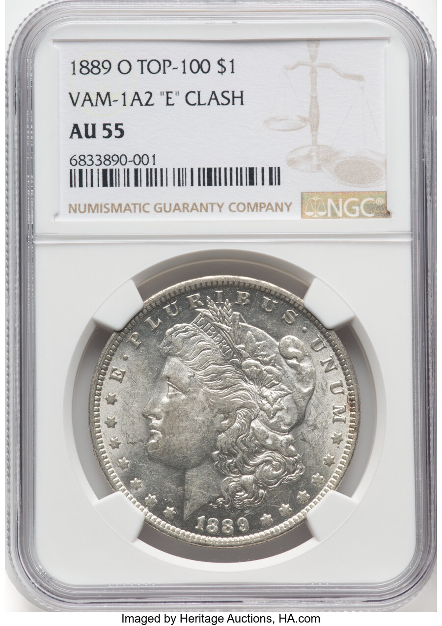 1889-O $1 Clashed E, VAM-1A2, Top 100, AU55 NGC. NGC Census: (5/3). PCGS Population: (17/15). CDN: $260 Whsle. Bid for NGC/...